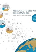 Kleine Gase - Große Wirkung: Der Klimawandel