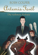 Artemis Fowl. Die verlorene Kolonie