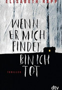 Wenn er mich findet, bin ich tot