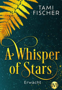 A Whisper of Stars: Erwacht