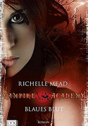 Vampire Academy (2) - Blaues Blut