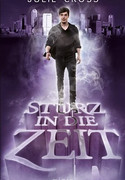 Sturz in die Zeit - Zeitreise-Trilogie (1)