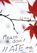 Please don't hate me - Nichts ist wichtig, wenn man tot ist
