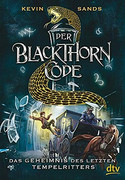 Das Geheimnis des letzten Tempelritters - Der Blackthorn-Code Band 3