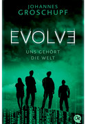 Evolve: Uns gehört die Welt
