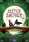 Zeitenzauber - Die goldene Brücke