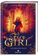 Fire Girl - Gefährliche Suche