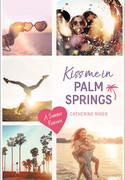 Kiss me in Palm Springs