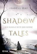 Shadow Tales - Die dunkle Seite der Sonne
