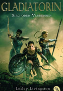 Gladiatorin - Sieg oder Verderben