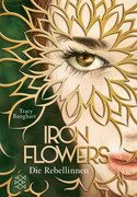Iron Flowers: Die Rebellinnen