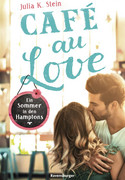 Café au Love. Ein Sommer in den Hamptons