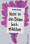Nicht so das Bilderbuchmädchen