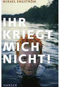 Ihr kriegt mich nicht! 