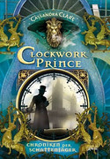 Clockwork Prince - Chroniken der Schattenjäger (2)