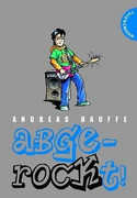 Abgerockt!