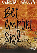Bet empört sich