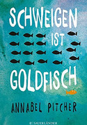 Schweigen ist Goldfisch