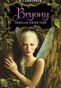 Bryony - Rebellin unter Feen (1)