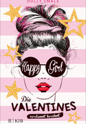 Die Valentines - verdammt berühmt. Happy Girl