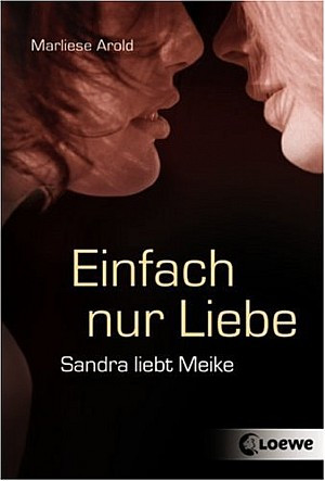 Einfach nur Liebe - Sandra liebt Meike