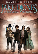 Jake Djones - In der Arena des Todes