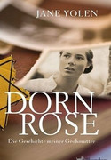 Dornrose - Die Geschichte meiner Großmutter
