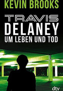 Travis Delaney - Um Leben und Tod