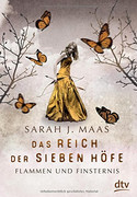 Das Reich der Sieben Höfe – Flammen und Finsternis