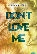Don't Love Me