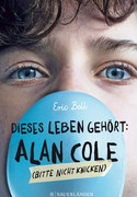 Dieses Leben gehört Alan Cole (Bitte nicht knicken)