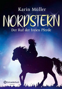Nordstern: Der Ruf der freien Pferde