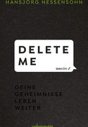 Delete Me: Deine Geheimnisse leben weiter