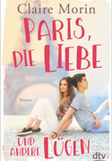 Paris, die Liebe und andere Lügen