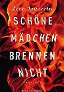 Schöne Mädchen brennen nicht