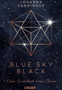 Blue Sky Black. Ohne Dunkelheit keine Sterne
