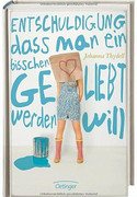 Entschuldigung, dass man ein bisschen geliebt werden will