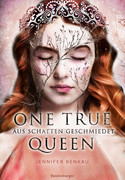 One True Queen: Aus Schatten geschmiedet