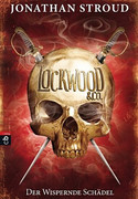 Lockwood & Co. - Bd. 2: Der Wispernde Schädel