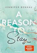 A Reason To Stay