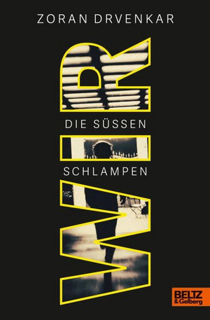 Wir - Die süßen Schlampen