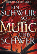 Ein Schwur so mutig und schwer