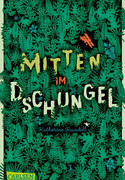 Mitten im Dschungel
