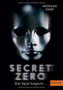 Secret Zero. Das Spiel beginnt...