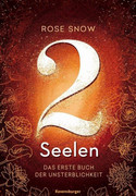 2 Seelen: Das erste Buch der Unsterblichkeit