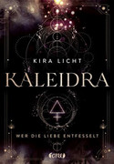 Kaleidra - Wer die Liebe entfesselt
