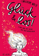 Glück und los!: Lina und die Sache mit den Wünschen