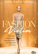Fashion Victim - Licht und Schatten des Modelbusiness