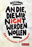An die, die wir nicht werden wollen