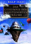 Das Geheimnis der versteinerten Träume
